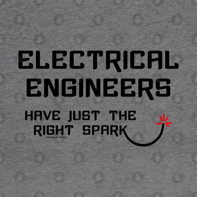 Electrical Engineers Spark by Barthol Graphics